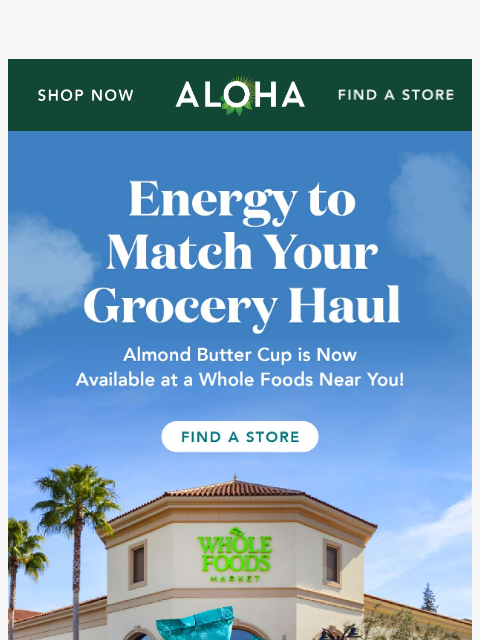 aloha newsletter: This flavor is now at Whole Foods nationwide!
