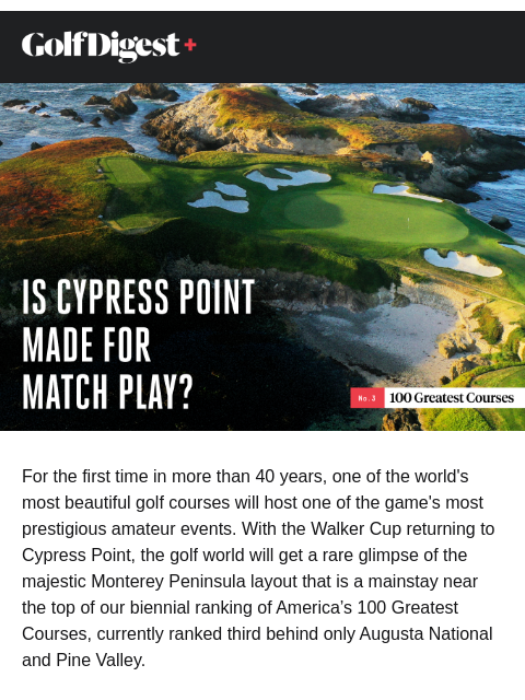 golfdigest newsletter: Is Cypress Point a great match-play course?