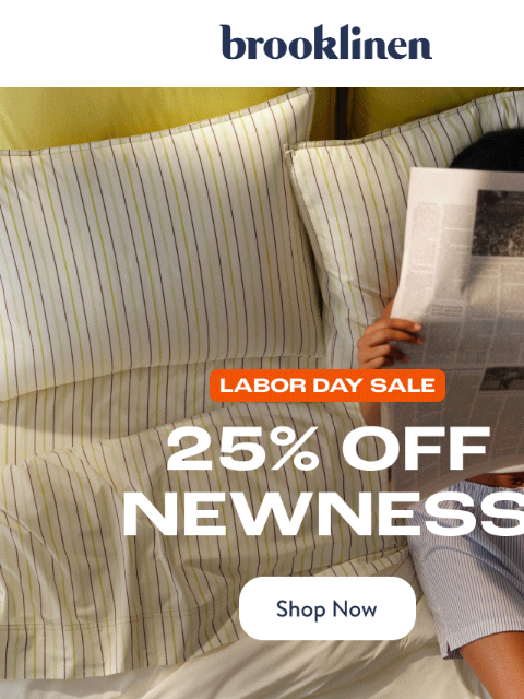 brooklinen newsletter: NOW 25% off for Labor Day