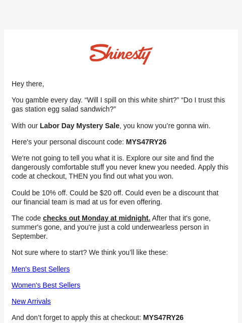 shinesty newsletter: One code. Unknown discount. Monday deadline.