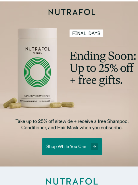nutrafol newsletter: Final days: Up to 25% off + free gifts