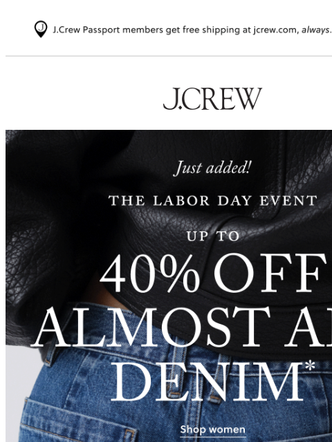 jcrew newsletter: Quick, up to 40% off almost all denim!*