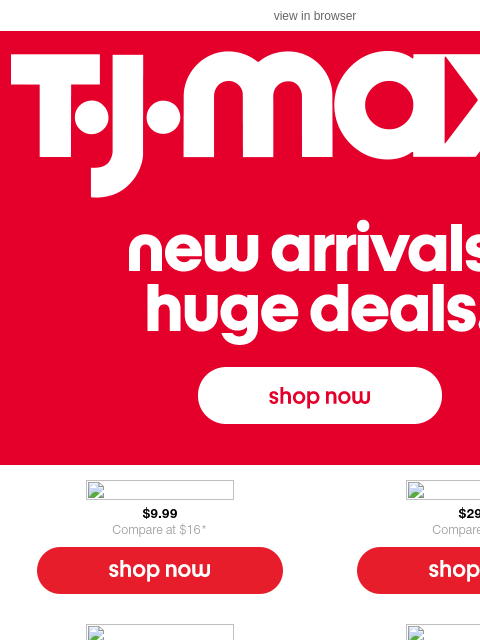 tjmaxx newsletter: New arrivals alert (!) Savings just in