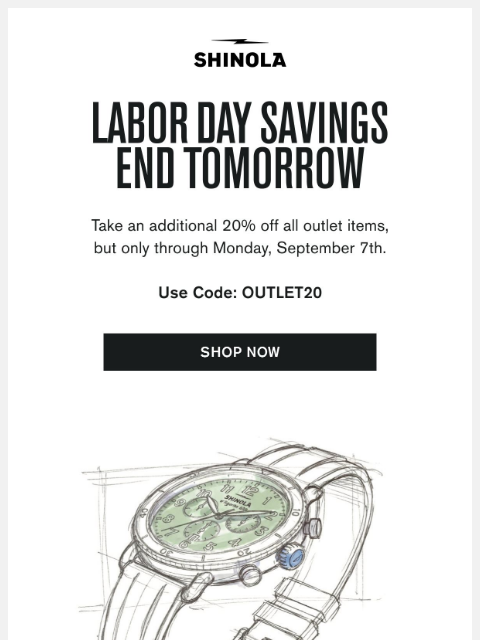 shinola newsletter: Last Chance: 20% off all Outlet items