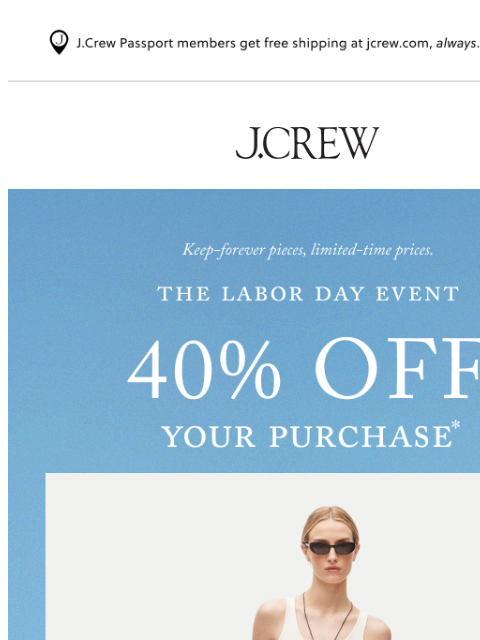 jcrew newsletter: Inside: new styles added to 40% off*