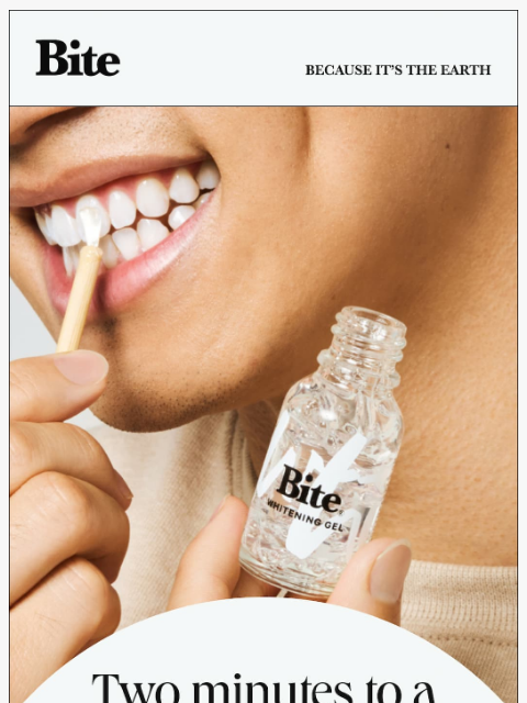 bitetoothpastebits newsletter: Two minutes to a brighter smile.