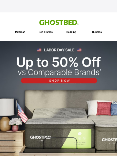 ghostbed newsletter: Why Pay More? Same Comfort, 50% Less    (vs. compa...