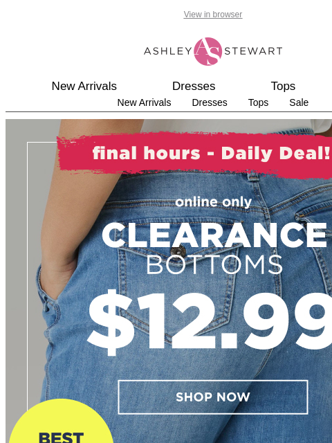 ashleystewart newsletter: 🚨FINAL CALL! $12.99 Clearance Bottoms