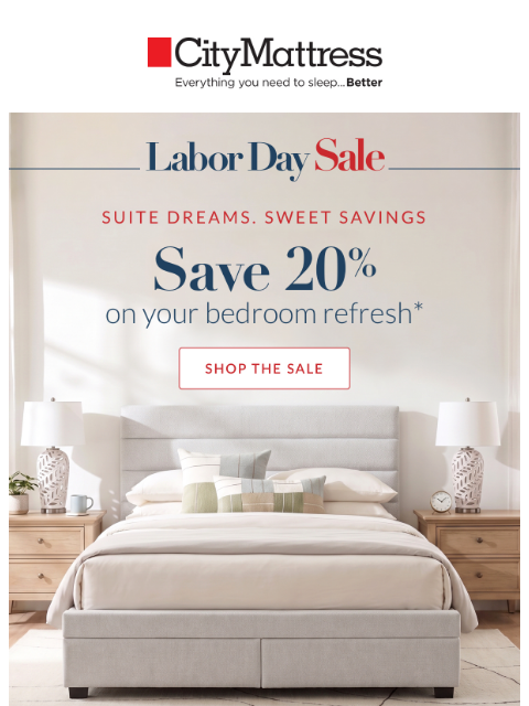 citymattress newsletter: Labor Day Weekend: Save 20% on your bedroom refres...