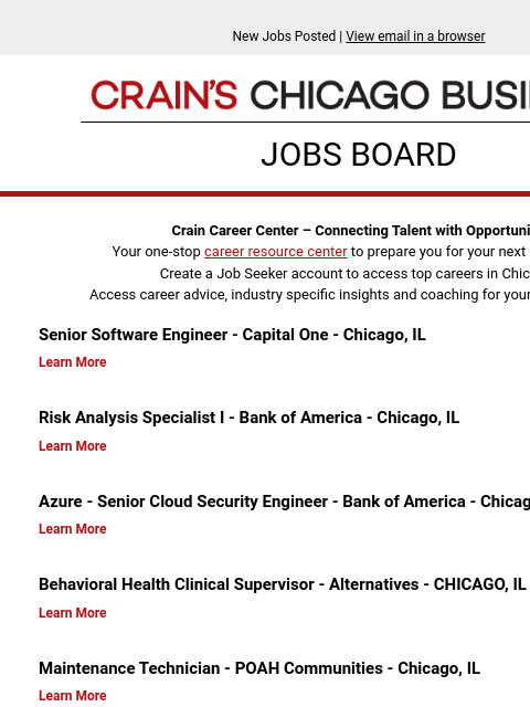 New Jobs Posted | View email in a browser Crain's Chicago Business JOBS BOARD Crain Career Center – Connecting Talent with Opportunity Your one-stop career resource center to prepare you for your