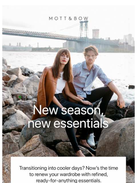 mottandbow newsletter: Fall’s refined essentials just arrived.