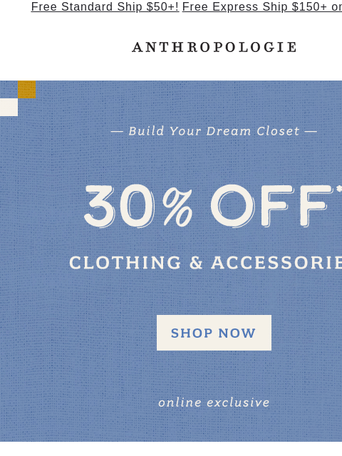 anthropologie newsletter: 30% off 👗, 👠 & 👜 ENDS TONIGHT!