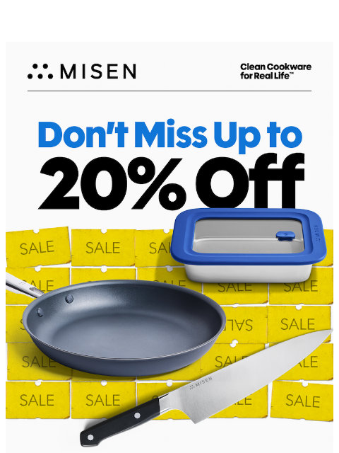 misen newsletter: 🚨Don't Miss This — Up to 20% Off Sitewide