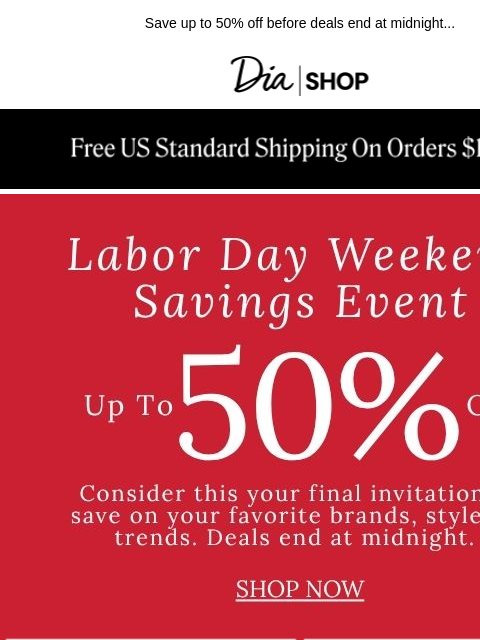 dia newsletter: SALE ENDS TONIGHT ❣️