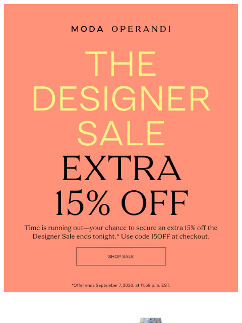 modaoperandi newsletter: Ends Tonight: EXTRA 15% OFF SALE