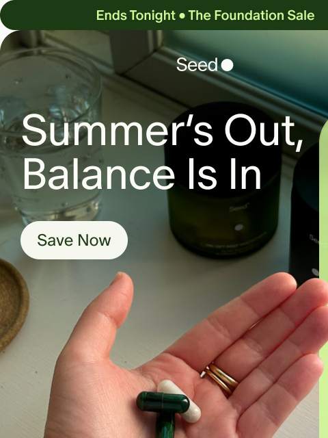 seed newsletter: Last chance for 30% off sitewide.