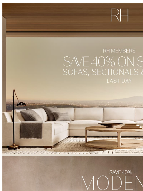 rh newsletter: Enjoy Up to 40% Off Select Sofas, Sectionals & Cha...