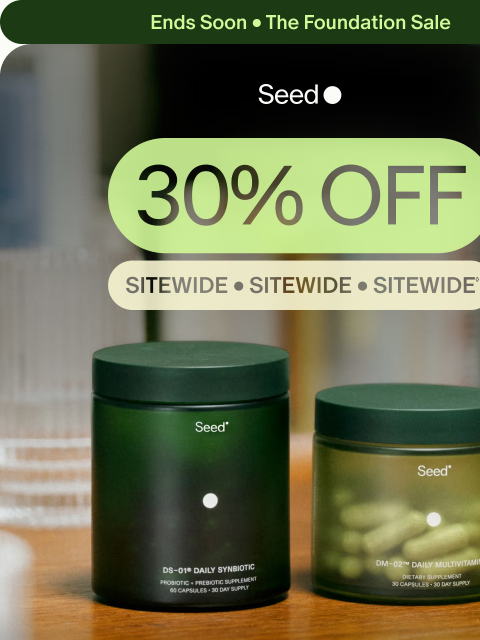 seed newsletter: Don’t miss 30% off EVERYTHING.