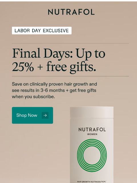 nutrafol newsletter: Last call: 25% off + free gifts