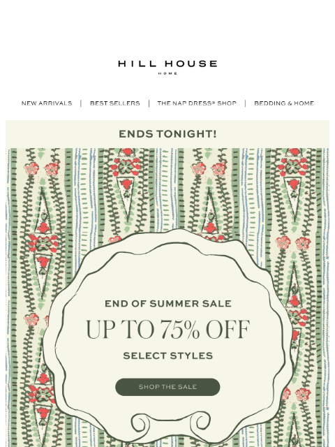 hillhousehome newsletter: LAST CHANCE! End of Summer Sale