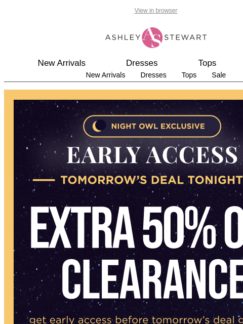 ashleystewart newsletter: 🦉Night Owl — EXTRA 50% off CLR styles