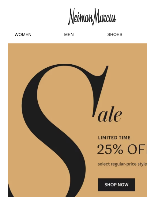neimanmarcus newsletter: Ends today: 25% off select regular-price styles