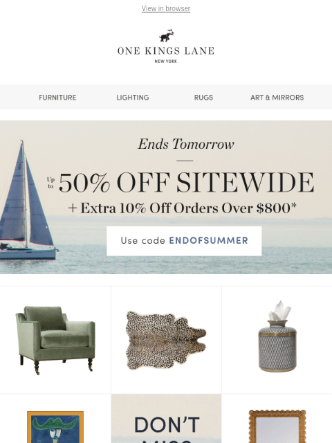 onekingslane newsletter: ⏳ Ends Tomorrow — Up to 50% Off Sitewide + Extra 1...