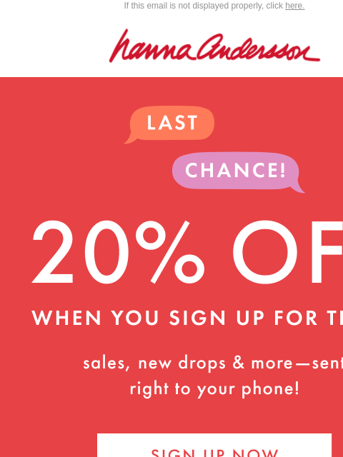 hannaandersson newsletter: ENDS TODAY: Get An EXTRA 20% Off