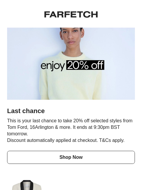 farfetch newsletter: Last chance for 20% off