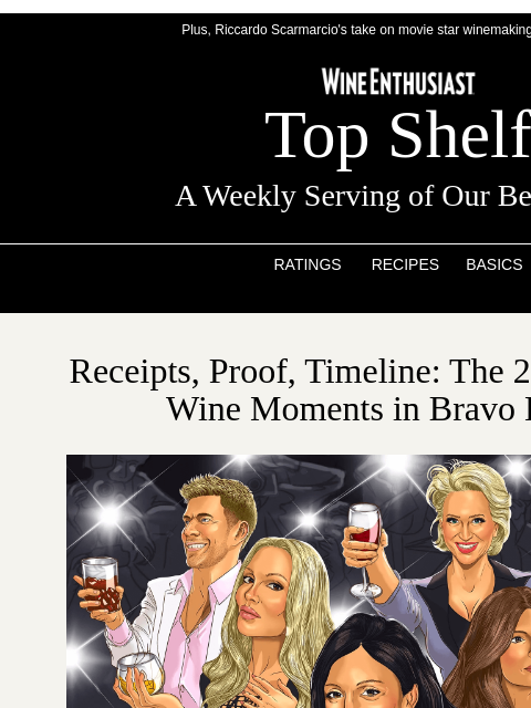 wineenthusiast newsletter: Bravo's Iconic (and Crazy) Wine Moments