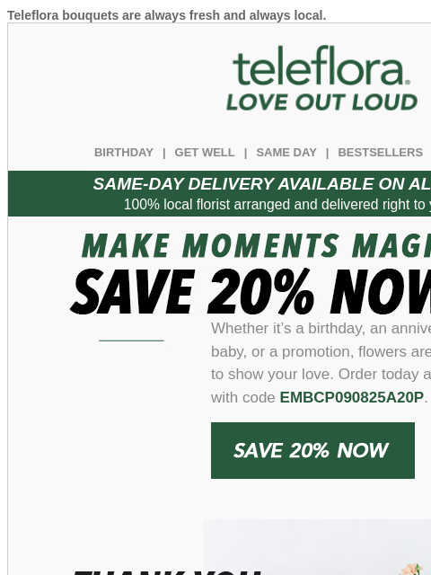 teleflora newsletter: Delight Any Occasion + 20% Off 🌷🎂🍼