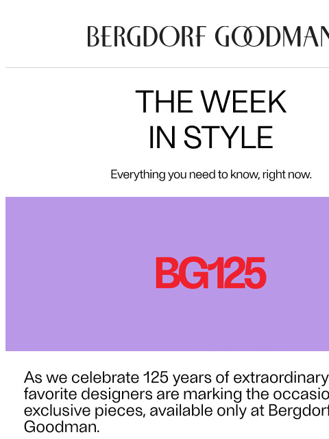 bergdorfgoodman newsletter: The Week In Style: Cheers To 125 Years!