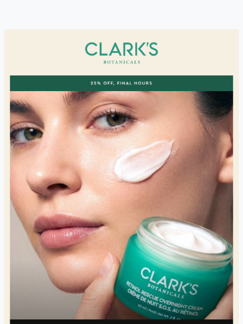 clarksbotanicals newsletter: 25% off ends tonight