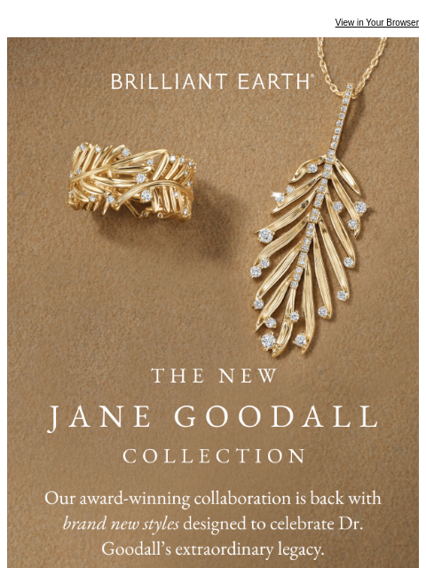 brilliantearth newsletter: NEW Jane Goodall Collection styles are here