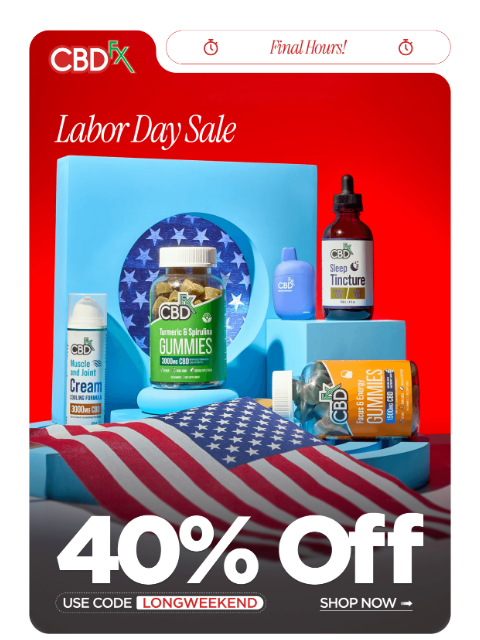 cbdfx newsletter: Final hours: 40% OFF ends tonight