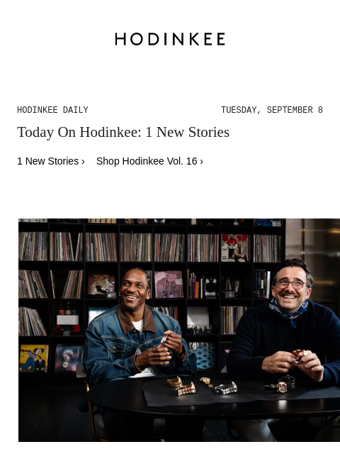 hodinkee newsletter: Hodinkee Daily | 09/08/2026