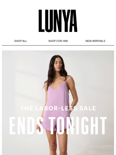 lunya newsletter: THE LABOR-LESS SALE ENDS TONIGHT