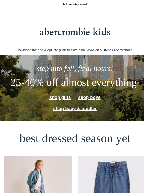 abercrombie newsletter: be quick! final hours for 25-40% OFF almost everyt...