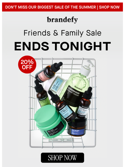 brandefyskin newsletter: ⏰ 20% off everything ends at midnight