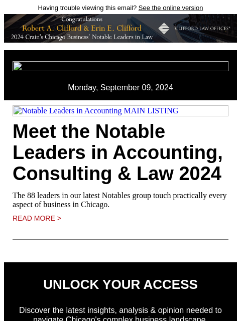 Having trouble viewing this email? See the online version Monday, September 09, 2024 Notable Leaders in Accounting MAIN LISTING Meet the Notable Leaders in Accounting, Consulting & Law 2024 The 88