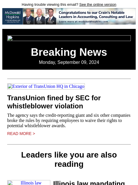 Having trouble viewing this email? See the online version Breaking News Monday, September 09, 2024 Exterior of TransUnion HQ in Chicago TransUnion fined by SEC for whistleblower violation The agency