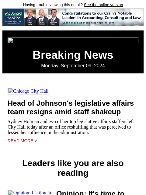 Having trouble viewing this email? See the online version Breaking News Monday, September 09, 2024 Chicago City Hall Head of Johnson's legislative affairs team resigns amid staff shakeup Sydney