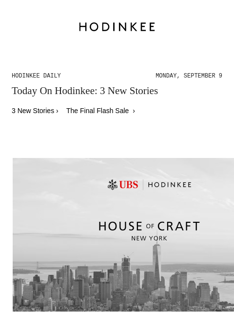 Today on Hodinkee... Coming Soon: UBS House Of Craft, A Celebration Of The Craft Of Horology | Hodinkee Daily – Monday, September 9 | Today On Hodinkee: 3 New Stories 3 New Stories › The Final Flash