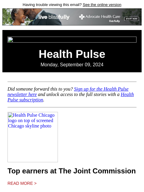 Having trouble viewing this email? See the online version Health Pulse Monday, September 09, 2024 Did someone forward this to you? Sign up for the Health Pulse newsletter here and unlock access to the