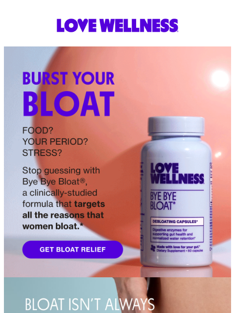 lovewellness newsletter: Always bloated, friend?