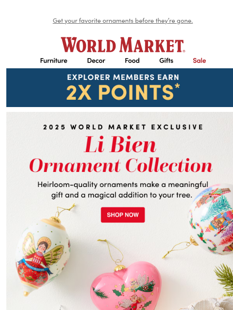 emailworldmarket newsletter: First look! Our 2025 ornament collection. ✨🌲✨ 