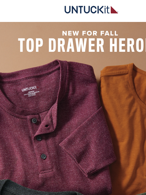 untuckit newsletter: Top Drawer Heroes 💪New Tees & Henleys