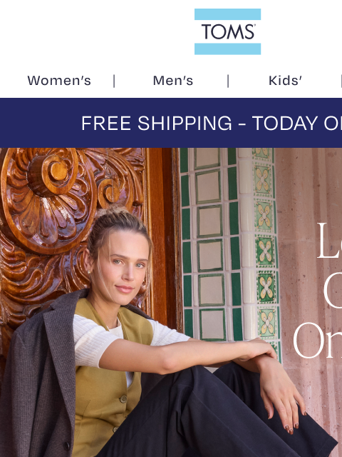toms newsletter: New Arrivals—Be the First to Wear New Fall Styles