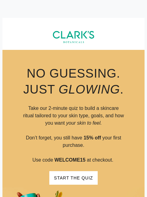 clarksbotanicals newsletter: Wake Up Your Skin: Take the 2-Minute Ritual Quiz