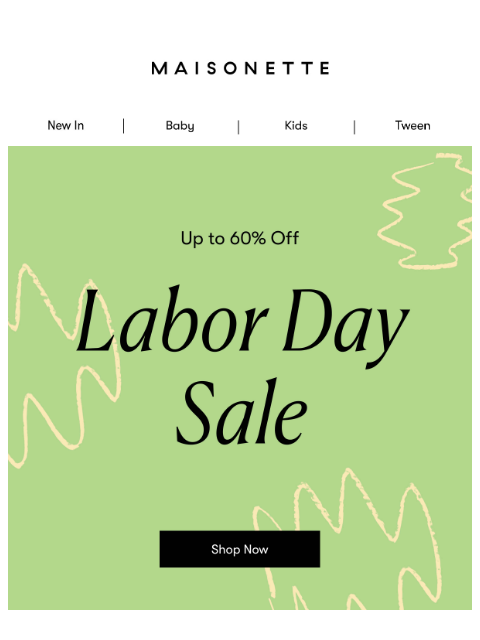 maisonette newsletter: Last Chance for up to 60% Off